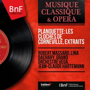 Planquette: Les cloches de Corneville, extraits - Robert Planquette