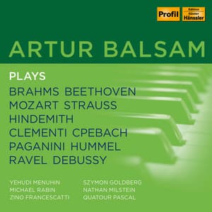 Artur Balsam plays Brahms, Beethoven, Mozart, Strauss, Hindemith, Clementi, CPe Bach, Paganini, Hummel, Ravel, Debussy - Artur Balsam