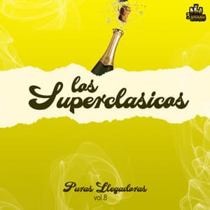 Puras Llegadoras Vol. 8 - Los Superclasicos