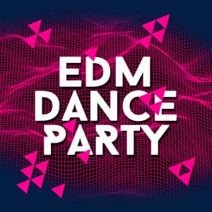 EDM Dance Party - EDM Dance Music