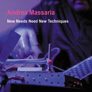 New Needs Need New Techniques - Andrea Massaria