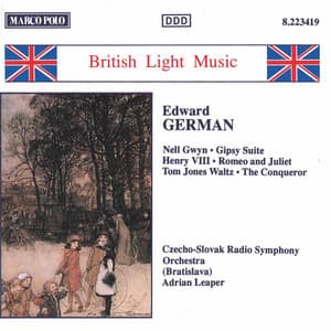 German: Nell Gwyn / Gipsy Suite / Henry Viii - Edward German