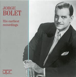 His Earliest Recordings - Jorge Bolet