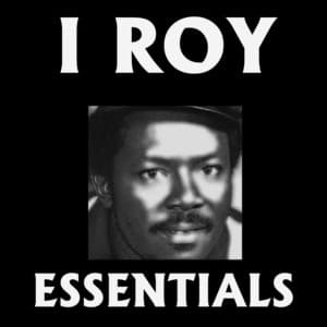I Roy Essentials - I-Roy