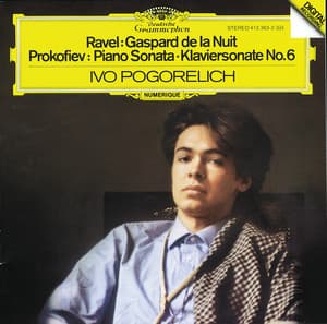 Ravel: Gaspard de la Nuit / Prokofiev: Piano Sonata No.6 - Ivo Pogorelich