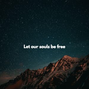 Let our souls be free - Rilassante Jazz Musica