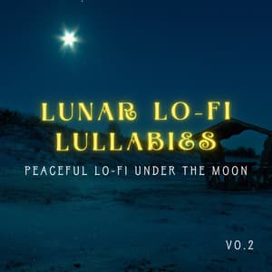 Lunar Lo-fi Lullabies: Peaceful Lo-fi Under the Moon Vol.2 - Relax α Wave