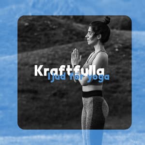Kraftfulla ljud för yoga: Metafysisk meditation, Theravada-buddhism, Orientalisk yoga, Morgonkontemplation - Lugn Musik Atmosfär
