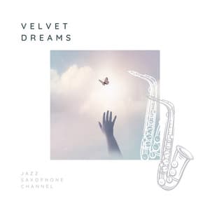 Velvet Dreams - Jazz Saxophone Channel