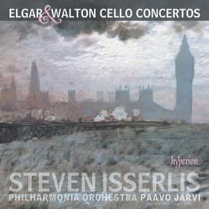 Elgar: Cello Concerto - Walton: Cello Concerto - Steven Isserlis