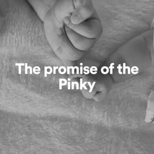 The Promise of the Pinky - Sleep Lullabies for Newborn