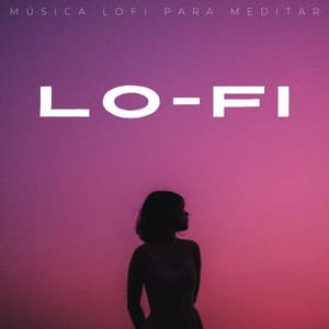 Lofi: Música Lofi Para Meditar - Resplandor Lofi