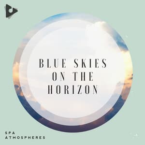 Blue Skies On The Horizon - Spa Atmospheres