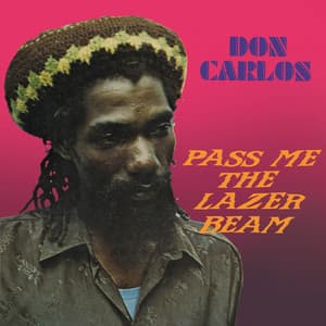 Pass Me The Lazer Beam - Don Carlos