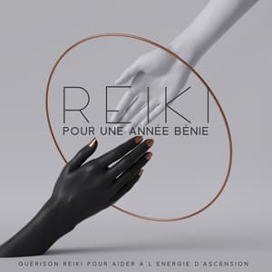 Reiki pour une année bénie: Guérison reiki pour aider à l'énergie d'ascension - Reiki Unité de Guérison