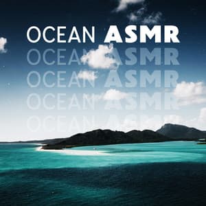 Ocean ASMR: Calming Water Sounds for Sleep - Relaxation And Meditation