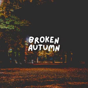 Broken Autumn - Lofi Quality Content