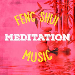 Feng Shui Meditation Music - Relaxation And Meditation