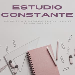 Latidos De Alta Frecuencia Para Un Tiempo De Estudio Constante - Estudio de ritmos binaurales puros