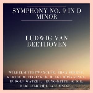 Ludwig Van Beethoven: Symphony No. 9 in D Minor - Ludwig van Beethoven