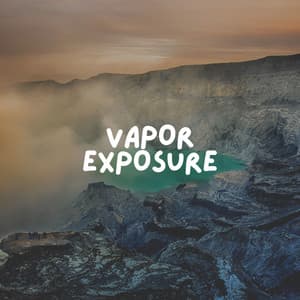 Vapor Exposure - Tranquility Spa Universe
