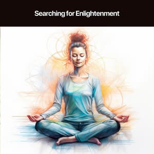 Searching for Enlightenment - Instrumental Music Songs