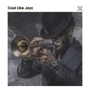 Cool Like Jazz - Jazz Instrumental Chill
