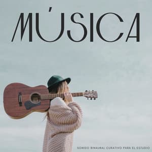 Música: Sonido Binaural Curativo Para El Estudio - Lista de Reproducción de Estudio