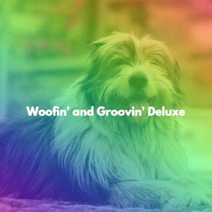 Woofin' and Groovin' Deluxe - Jazz Chill Out Relax