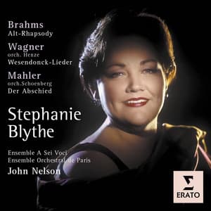 Brahms: Alto Rhapsody - Wagner: Wesendonck-Lieder & Mahler: Das lied von der Erde - John Nelson