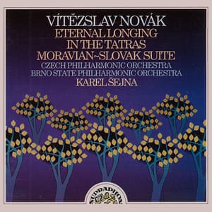 Novák: Eternal Longing, In the Tatras, Moravian-Slovak Suite - Vítězslav Novák