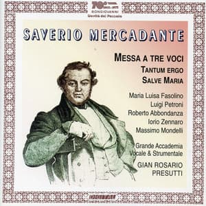 Mercandante: Messa a 3 voci, Salve Maria & Tantum ergo - Saverio Mercadante