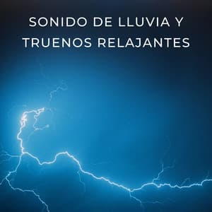 Sonido De Lluvia Y Truenos Relajante - Sonidos de lluvia y truenos