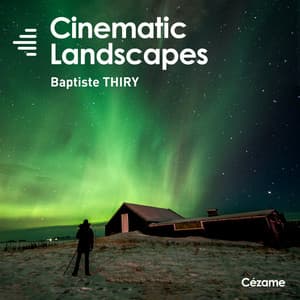 Cinematic Landscapes - Baptiste Thiry