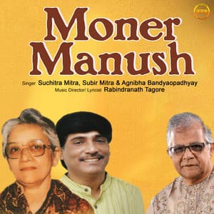 Moner Manush - Suchitra Mitra