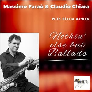 Nothin' Else but Ballads - Massimo Faraò