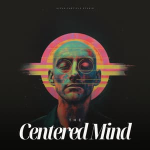 The Centered Mind - Therapeutic Music Zone