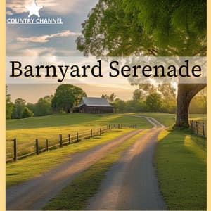 Barnyard Serenade - Country Channel
