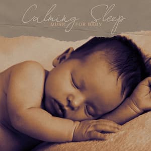 Calming Sleep Music for Baby: New Age Music and Fall Asleep Time, Warm Night in Bed - Sleeping Baby Music