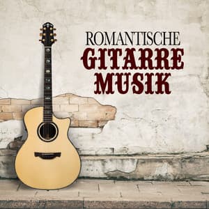 Romantische Gitarre Musik - Gitarre