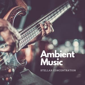 Ambient Music: Stellar Concentration - Hypnotherapy