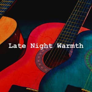Late Night Warmth - Spanish Guitar