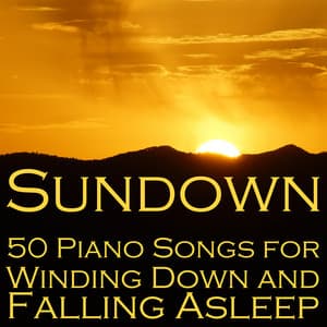 Sundown: 50 Piano Songs for Winding Down and Falling Asleep - Lullaby Maestro