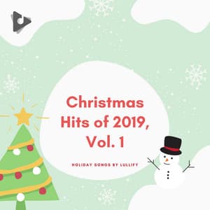 Christmas Hits of 2019, Vol. 1 - Holiday Songs by Lullify