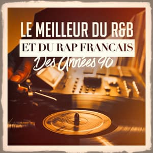 Le meilleur du r&b et du rap français des années 90 - Generation Rap