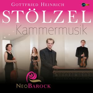 Gottfried Heinrich Stölzel: Kammermusik - Gottfried Heinrich Stölzel