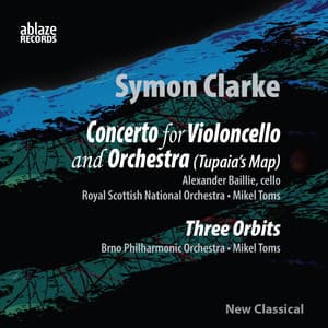 Symon Clarke: Concerto for Violoncello and Orchestra - Symon Clarke