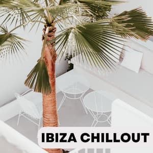 Ibiza Chillout - Ibiza 2017