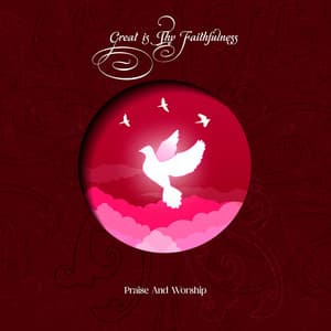 Great is Thy Faithfulness - Praise and Worship