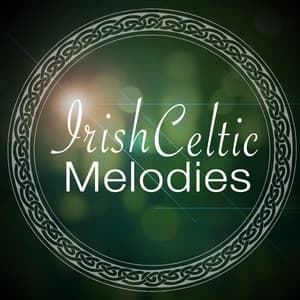 Irish Celtic Melodies - Irish folk music